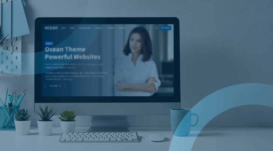 10 benefits of creating your website with Ocean Theme